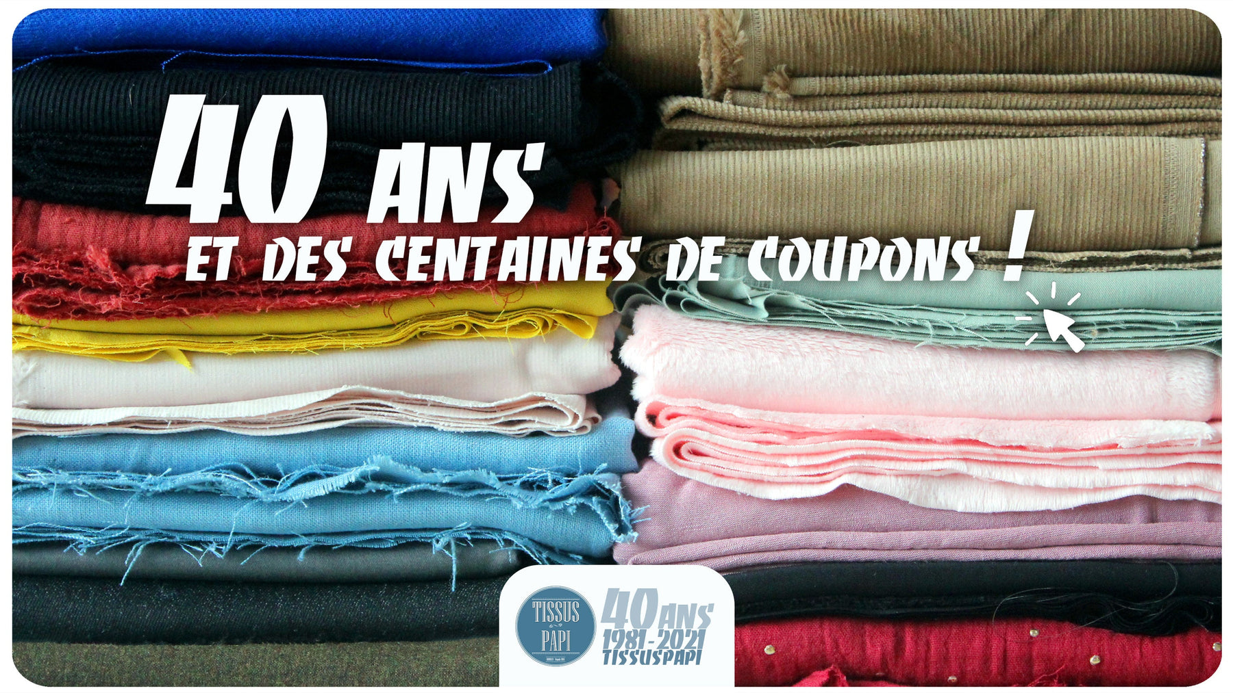 40 ans et des centaines de coupons ! - tissuspipi.com