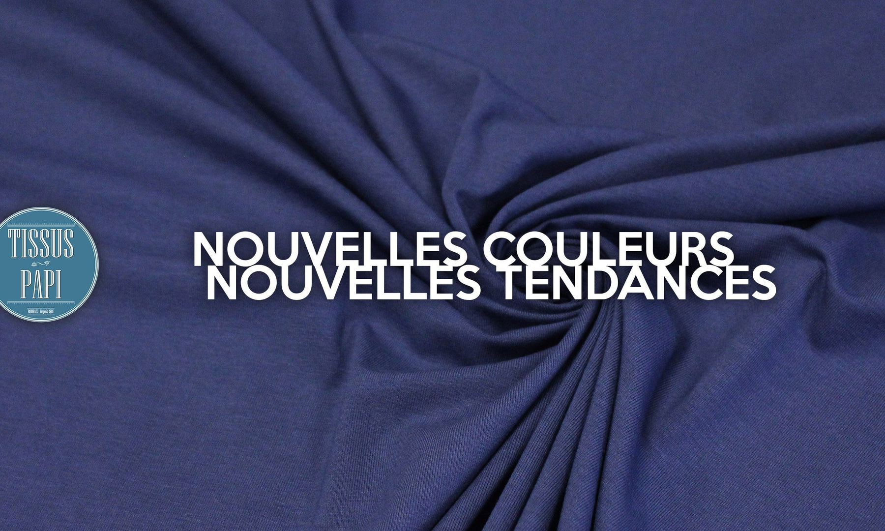Nouvelles couleurs, nouvelles tendances - tissuspipi.com