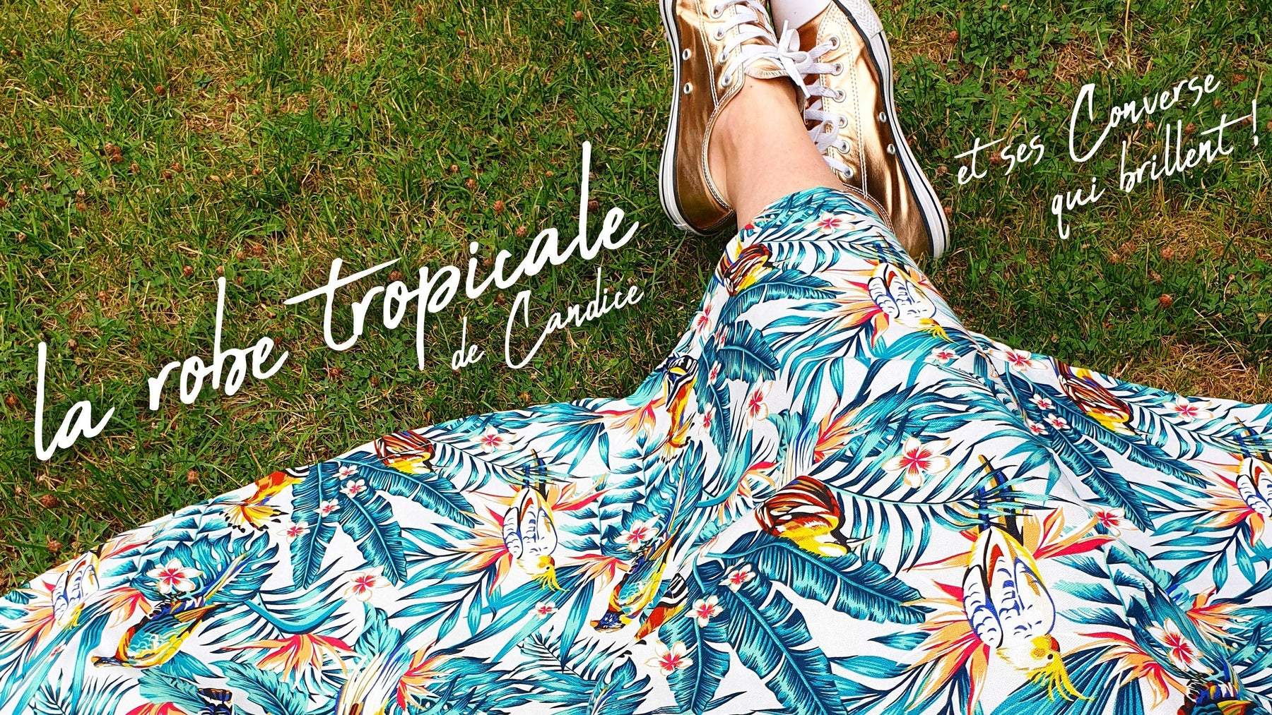 La robe tropicale de Candice... et ses converse qui brillent ! - tissuspipi.com